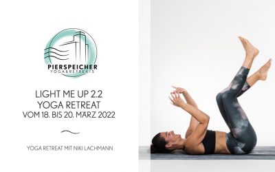 Light me up 2.2 Yoga Retreat mit Niki Lachmann vom 18. bis 20. März 2022