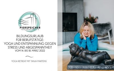 Yoga und Entspannung gegen Stress und Abgespanntheit mit Tanja Martens vom 14. bis 18. März 2022